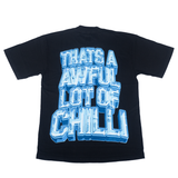 That's A Awful Lot Of Cough Syrup Chilli T-Shirt
