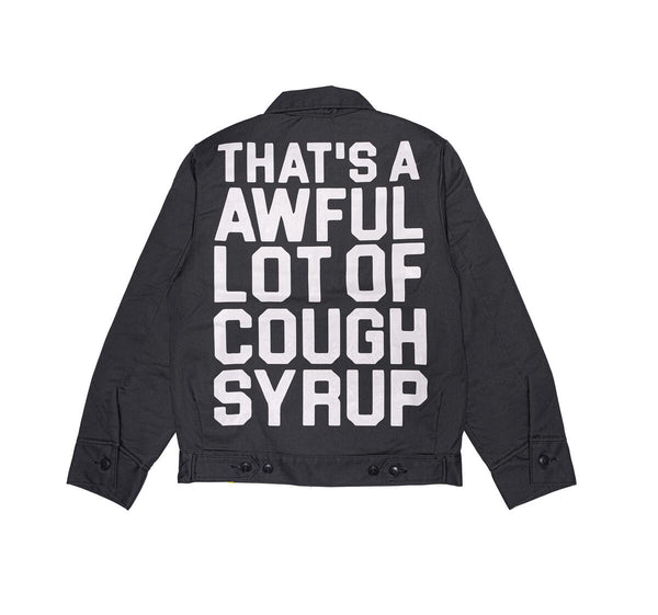That's A Awful Lot Of Cough Syrup Dickie's Jacket Black